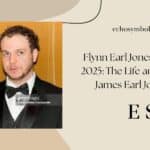 Flynn Earl Jones Net Worth 2025: The Life and Legacy of James Earl Jones’ Son