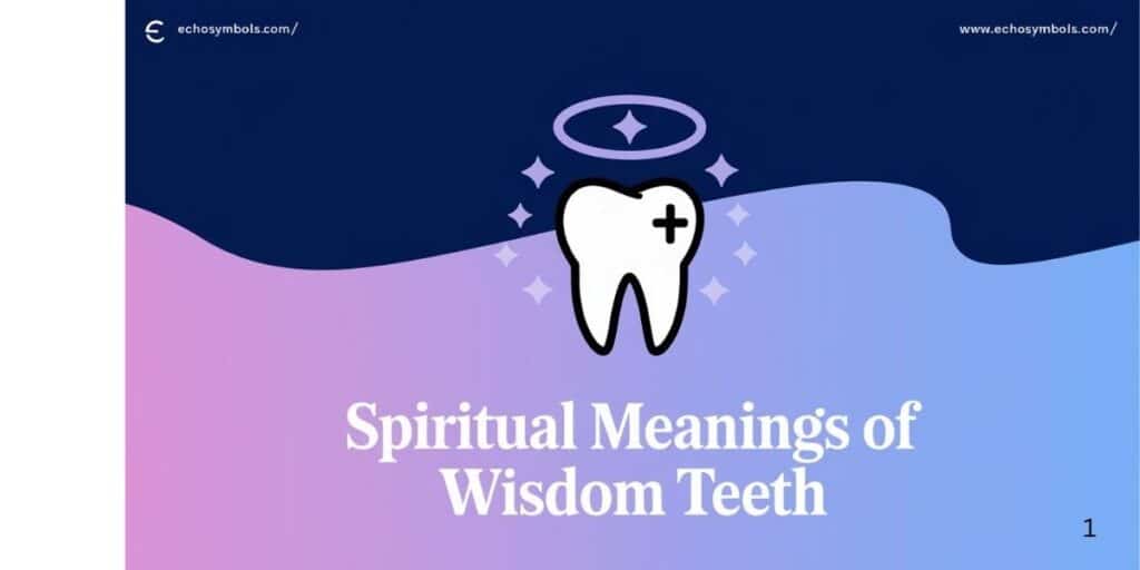 Spiritual Meanings of Wisdom Teeth