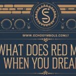 What Does Red Mean When You Dream?