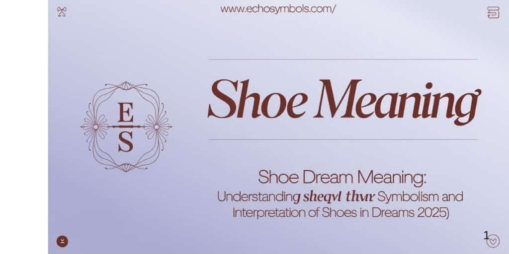 Shoe Dream Meaning: Understanding the Symbolism and Interpretation of Shoes in Dreams(march 2025)