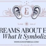 Dreams About Ears: What It Symbolizes