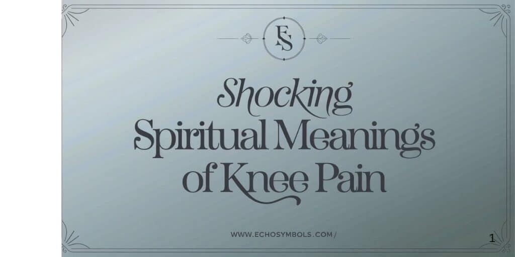 Shocking Spiritual Meanings of Knee Pain