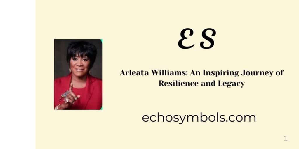 Arleata Williams: An Inspiring Journey of Resilience and Legacy