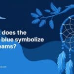 What Does the Color Blue Symbolize in Dreams?