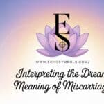 Interpreting the Dream Meaning of Miscarriage